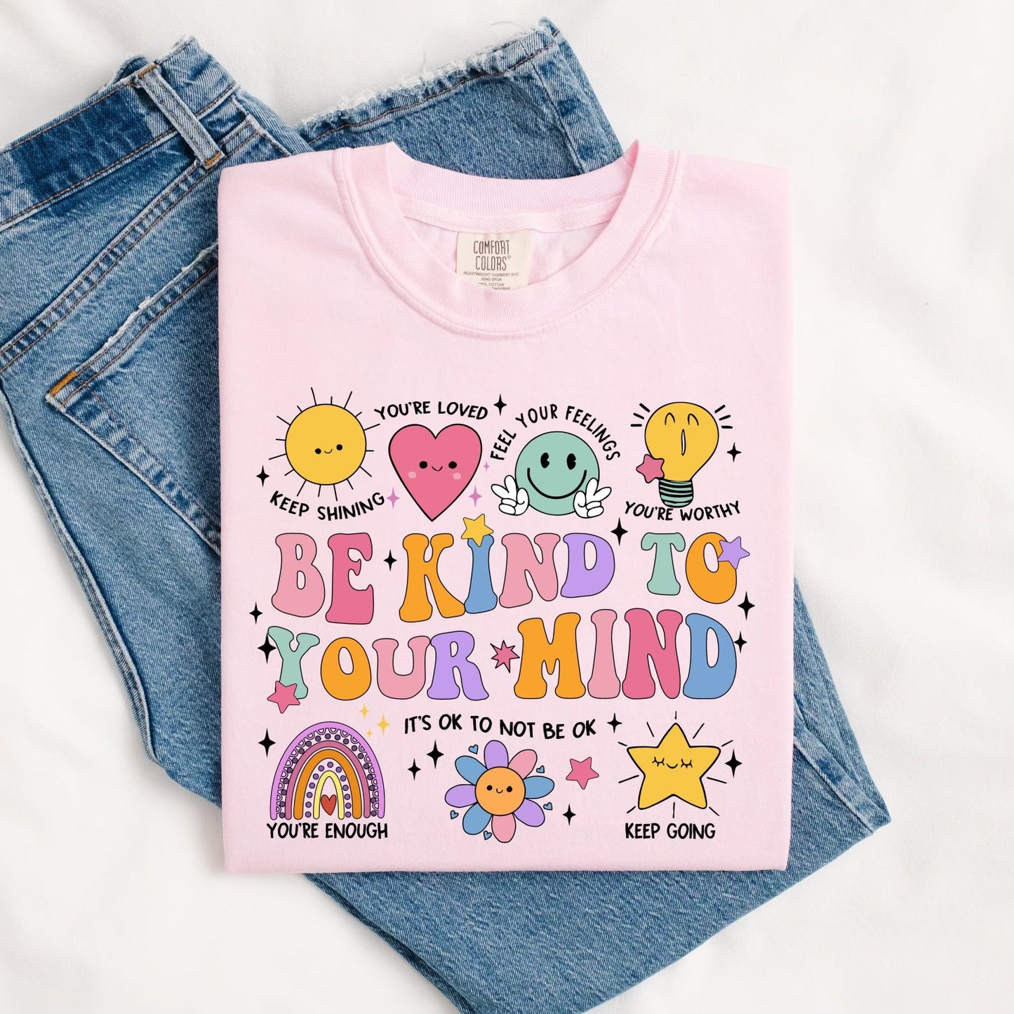 Be Kind To Your Mind Tee.