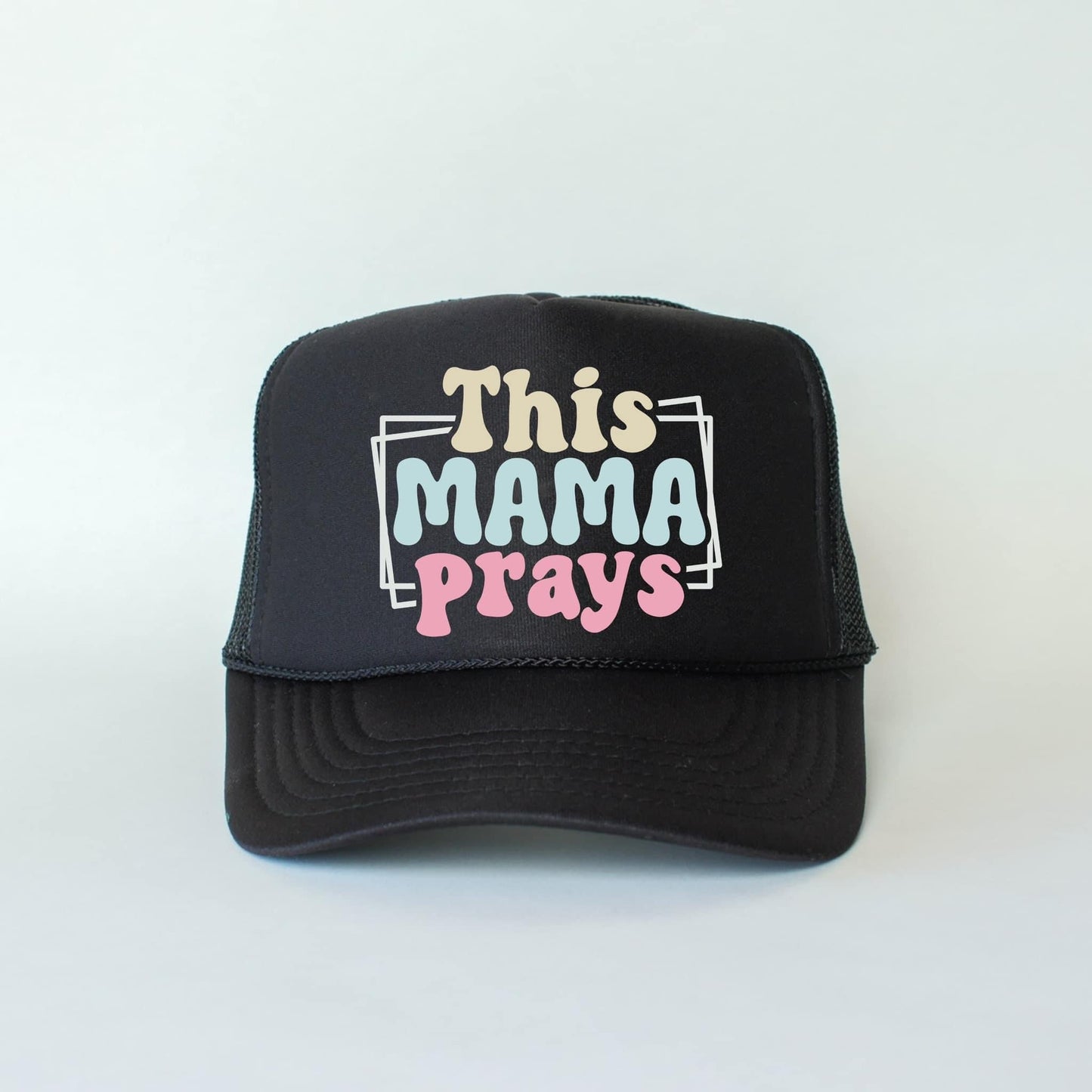 This Mama Prays Hat